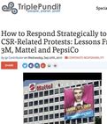 Ways to respond strategically to CSR-related protests, based on lessons from 3M, Mattel and PepsiCo